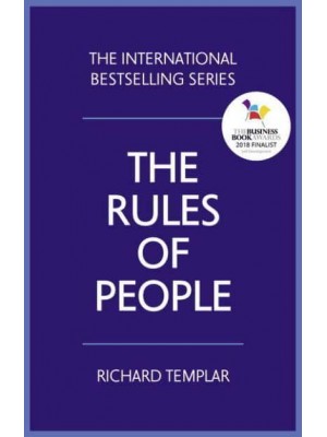 The Rules of People A Personal Code for Getting the Best from Everyone