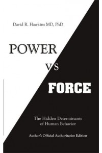 Power Vs. Force The Hidden Determinants of Human Behavior