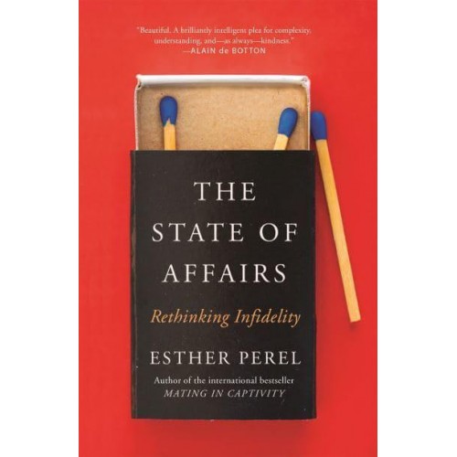 The State of Affairs Rethinking Infidelity