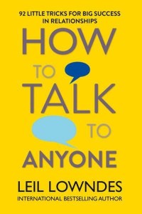 How to Talk to Anyone 92 Little Tricks for Big Success in Relationships