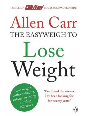 Allen Carr's Easyweigh to Lose Weight