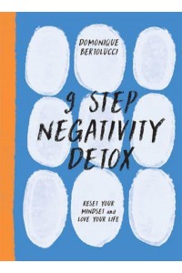 9 Step Negativity Detox Reset Your Mindset and Love Your Life - Mindset Matters