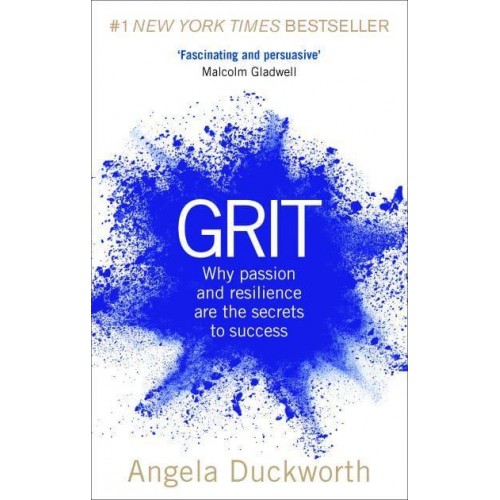 Grit Why Passion and Resilience Are the Secrets to Success