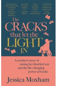 The Cracks That Let the Light In What I Learned from My Disabled Son