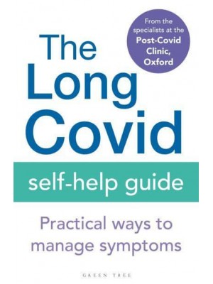 The Long Covid Self-Help Guide Practical Ways to Manage Symptoms