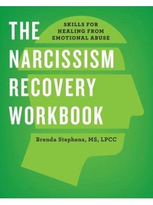 The Narcissism Recovery Workbook Skills for Healing from Emotional Abuse