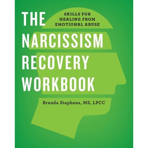 The Narcissism Recovery Workbook Skills for Healing from Emotional Abuse