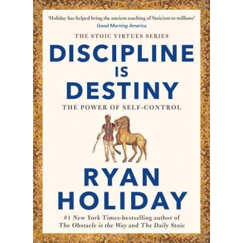 Discipline Is Destiny The Power of Self-Control