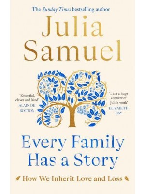 Every Family Has a Story How We Inherit Love and Loss