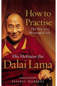 How to Practise The Way to a Meaningful Life