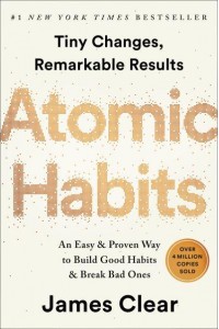 Atomic Habits Tiny Changes, Remarkable Results : An Easy & Proven Way to Build Good Habits & Break Bad Ones