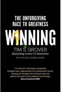 Winning The Unforgiving Race to Greatness