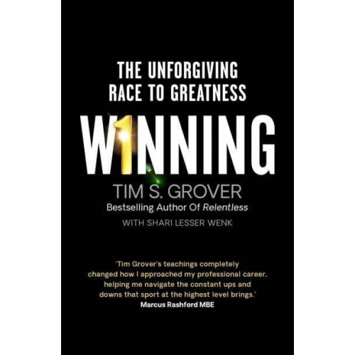 Winning The Unforgiving Race to Greatness
