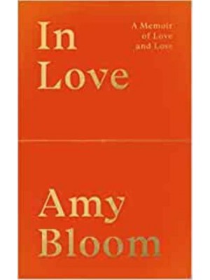 In Love A Memoir of Love and Loss