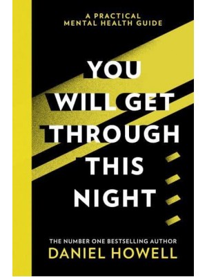 You Will Get Through This Night A Practical Mental Health Guide