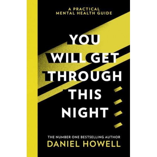 You Will Get Through This Night A Practical Mental Health Guide