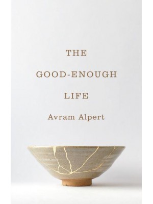 The Good-Enough Life