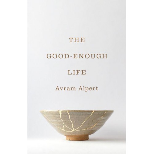 The Good-Enough Life