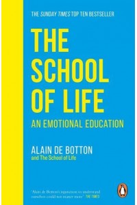 The School of Life An Emotional Education