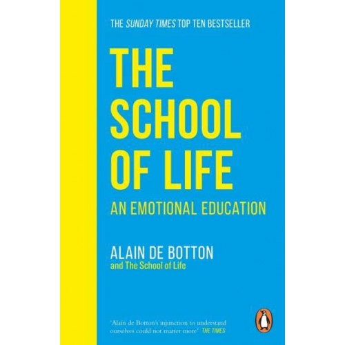 The School of Life An Emotional Education