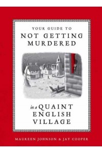 Your Guide to Not Getting Murdered in a Quaint English Village