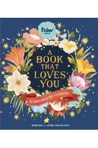 A Book That Loves You An Adventure in Self-Compassion - Flow