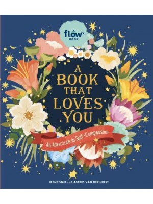 A Book That Loves You An Adventure in Self-Compassion - Flow