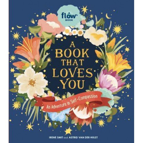 A Book That Loves You An Adventure in Self-Compassion - Flow