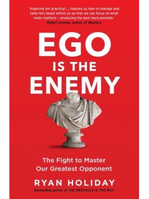 Ego Is the Enemy
