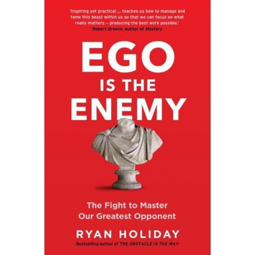 Ego Is the Enemy