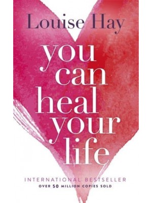 You Can Heal Your Life