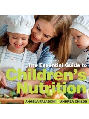 The Essential Guide to Children's Nutrition