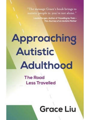 Approaching Autistic Adulthood The Road Less Travelled