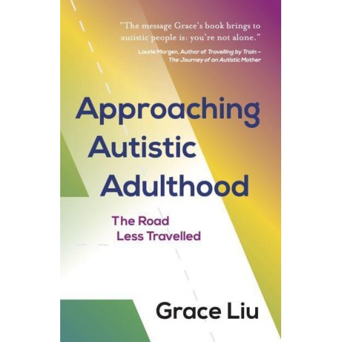 Approaching Autistic Adulthood The Road Less Travelled