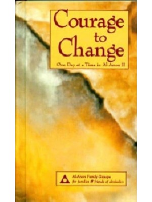 Courage to Change One Day at a Time in Al-Anon II