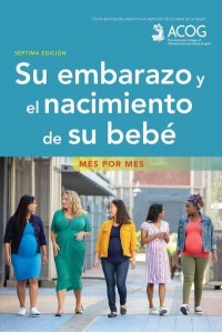 Su Embarazo Y El Nacimiento De Su Bebé : Mes Por Mes