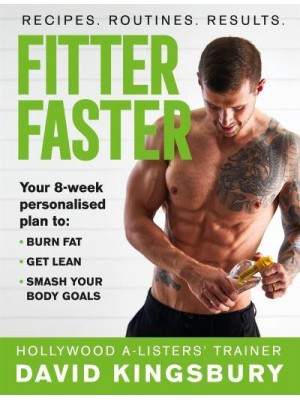 Fitter Faster Your Best Ever Body in 8 Weeks
