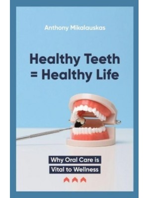 Healthy Teeth = Healthy Life