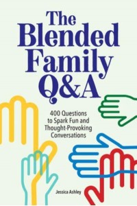 The Blended Family Q&A 400 Questions to Spark Fun and Thought-Provoking Conversations