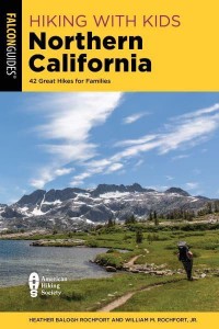 Hiking With Kids Northern California 42 Great Hikes for Families