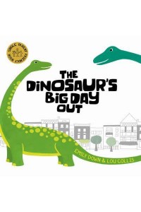 The Dinosaur's Big Day Out