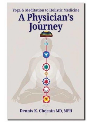 A Physician's Journey Yoga & Meditation to Holistic Medicine