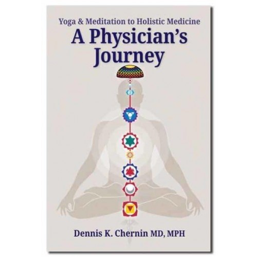 A Physician's Journey Yoga & Meditation to Holistic Medicine