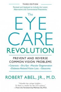 The Eye Care Revolution Prevent and Reverse Common Vision Problems