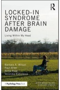 Locked-in Syndrome After Brain Damage Living Within My Head - After Brain Injury: Survivor Stories