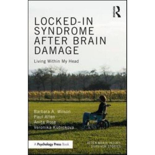 Locked-in Syndrome After Brain Damage Living Within My Head - After Brain Injury: Survivor Stories