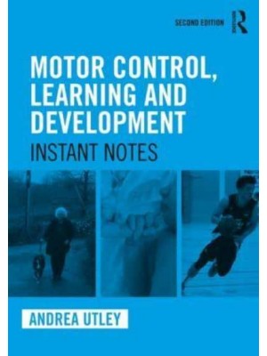 Motor Control, Learning and Development - BIOS Instant Notes