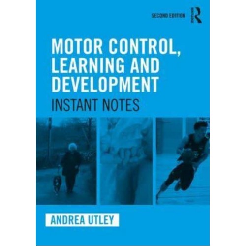 Motor Control, Learning and Development - BIOS Instant Notes