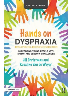 Hands on Dyspraxia Supporting Young People With Motor and Sensory Challenges