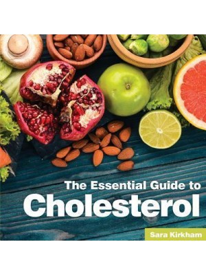 The Essential Guide to Cholesterol